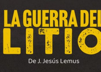 La guerra del litio, de la masacre LeBarón a la disputa minera