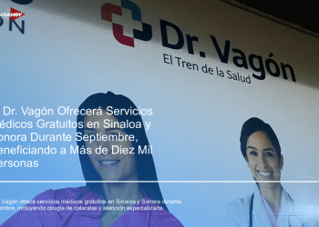 El Dr. Vagón Ofrecerá Servicios Médicos Gratuitos en Sinaloa y Sonora Durante Septiembre, Beneficiando a Más de Diez Mil Personas