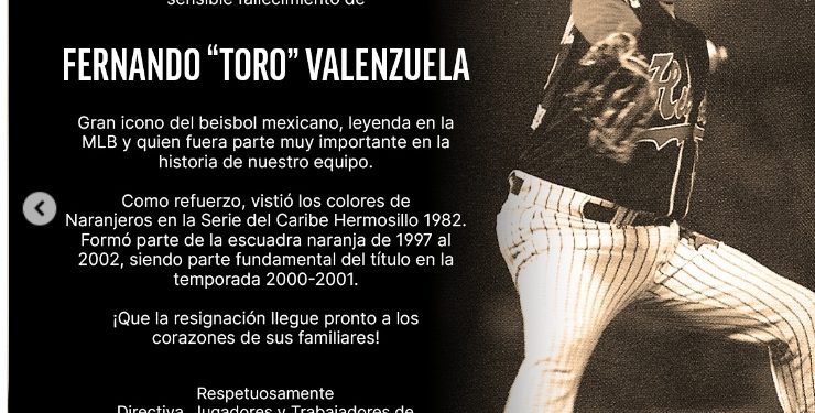 Naranjeros de Hermosillo rinden homenaje a ‘El Toro’ Valenzuela