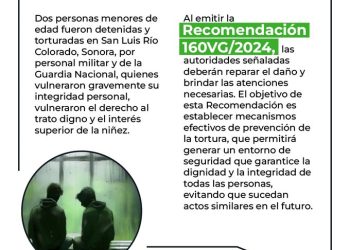 CNDH emite recomendación por tortura a dos menores en Sonora