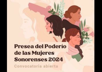 Congreso de Sonora lanza convocatoria para la “Presea del Poderío de las Mujeres 2024”