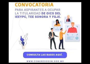 Este viernes concluye registro de aspirantes a ocupar Órganos Internos de Control del IEE Sonora, TEE, y FGJE