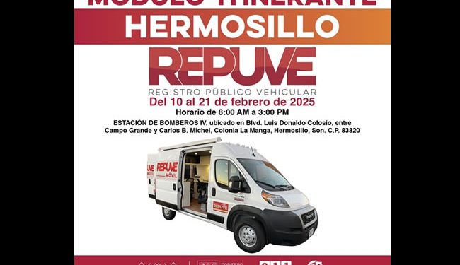 Anuncia Repuve instalación de módulo móvil para regularizar vehículos en Hermosillo