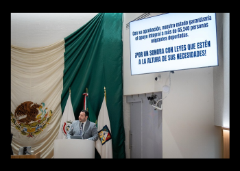 MC presenta en el Congreso iniciativa de Ley para proteger los derechos de los migrantes en Sonora