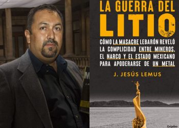 La Guerra del Litio, nuevo libro de J. Jesús Lemus | Adelanto editorial