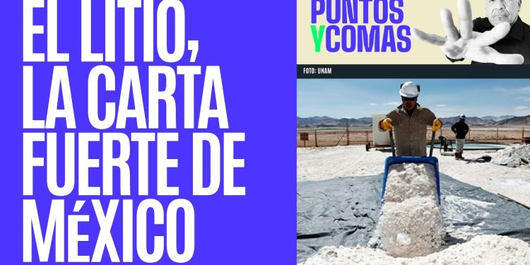 México es de los países con más litio, su carta fuerte en el futuro