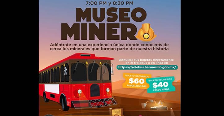 En agosto súbete al Trolebús y descubre las sorpresas del Museo Minero