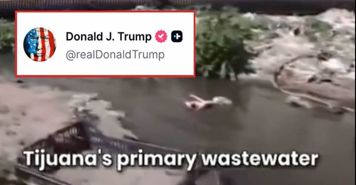 Trump se lanza contra alcantarillado de México en la frontera: Debe solucionarlo ‘INMEDIATAMENTE’