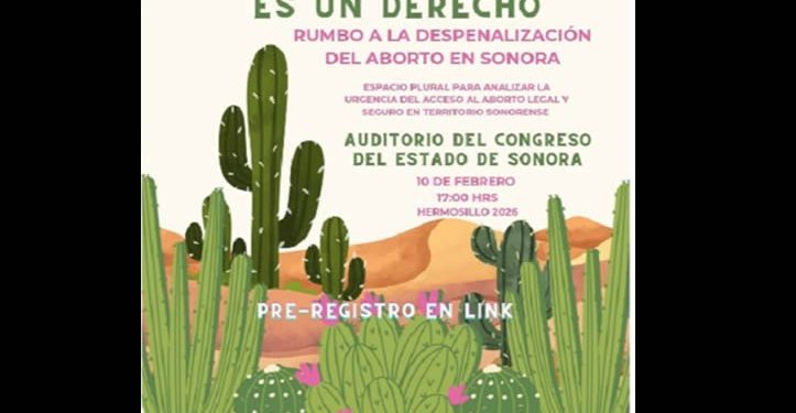 Exigen despenalizar el aborto en Sonora: Colectivas llevarán el debate al Congreso Local