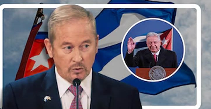 El embajador de EEUU en México le contesta a AMLO por pedir donación a Cuba: propone “empoderar” al pueblo, no al gobierno