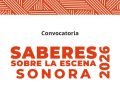 E LANZA LA CONVOCATORIA SABERES SOBRE LA ESCENA EN SONORA 2026