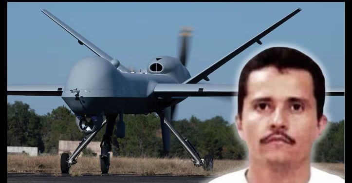 Con dron Predator de la CIA, así “cazaron” a ‘El Mencho’ en su guarida en Tapalpa