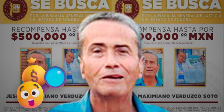 Fiscalía de Sonora ofrece recompensa de 500 mil pesos por Jesús Maximiano Verduzco