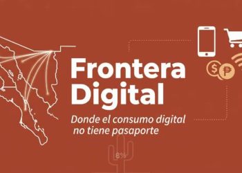 Consumo digital en Sonora: la economía fronteriza avanza