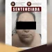 Dan a 25 años de prisión a una mujer que entregó a un hombre a un grupo criminal