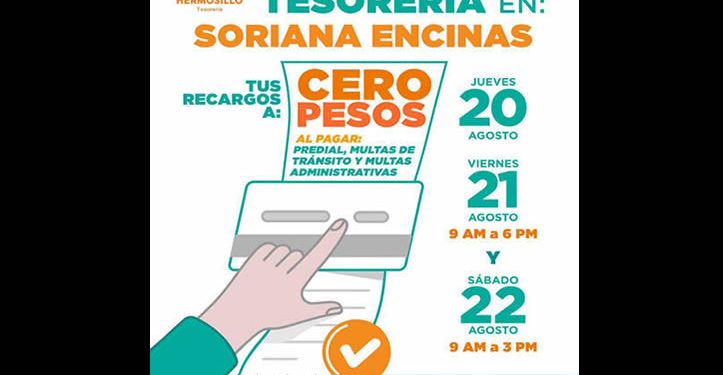 Recargos a cero pesos te esperan en Jornada de Tesorería en Soriana Encinas
